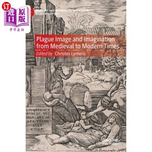 海外直订Plague and Image Medieval Imagination from Times 鼠疫形象与想象 中世纪到现代 Modern