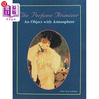 海外直订Perfume Atomizer: An Object with Atmphere 香水喷雾器:一个有气氛的物体