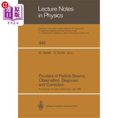 海外直订Frontiers of Particle Beams; Observation, Diagnosis and Correction: Proceedings  粒子束的边界；观察、诊断和