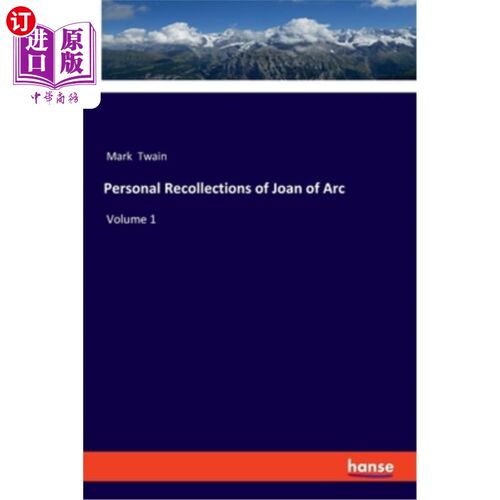 海外直订Personal Recollections of Joan of Arc: Volume 1 贞德的个人回忆:第一卷