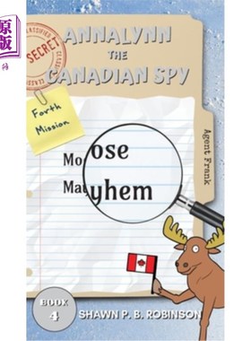 海外直订Annalynn the Canadian Spy: Moose Mayhem 加拿大间谍安娜琳:驼鹿大乱