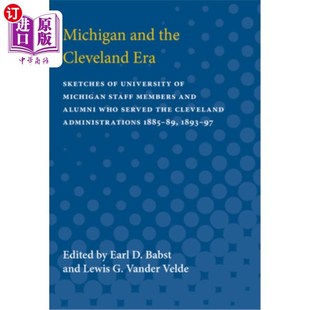 海外直订Michigan and the Cleveland Era: Sketches of University of Michigan Staff Members 密歇根和克利夫兰时代:概述