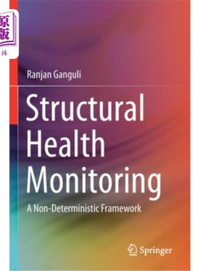 海外直订Structural Health Monitoring: A Non-Deterministic Framework 结构健康监测:非确定性框架