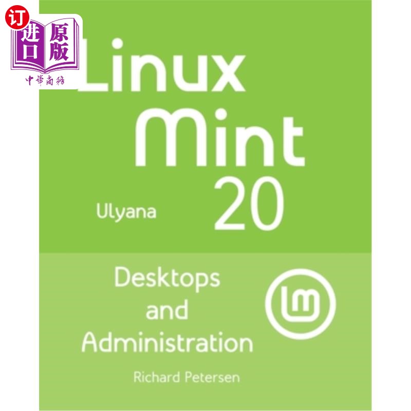 海外直订Linux Mint 20: Desktops and Administration Linux Mint 20：桌面和管理