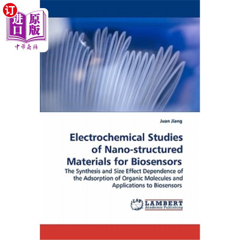 海外直订Electrochemical Studies of Nano-Structured Materials for Biosensors 生物传感器用纳米结构材料的电化学研究