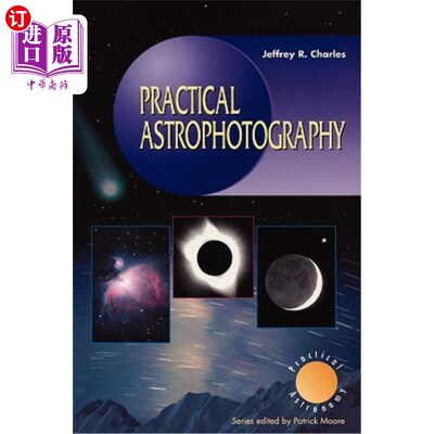 海外直订Practical Astrophotography 实用天体摄影