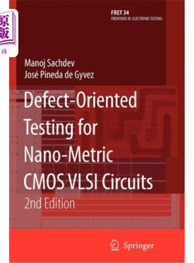 海外直订Defect-Oriented Testing for Nano-Metric CMOS VLSI Circuits 面向缺陷的纳米CMOS VLSI电路测试