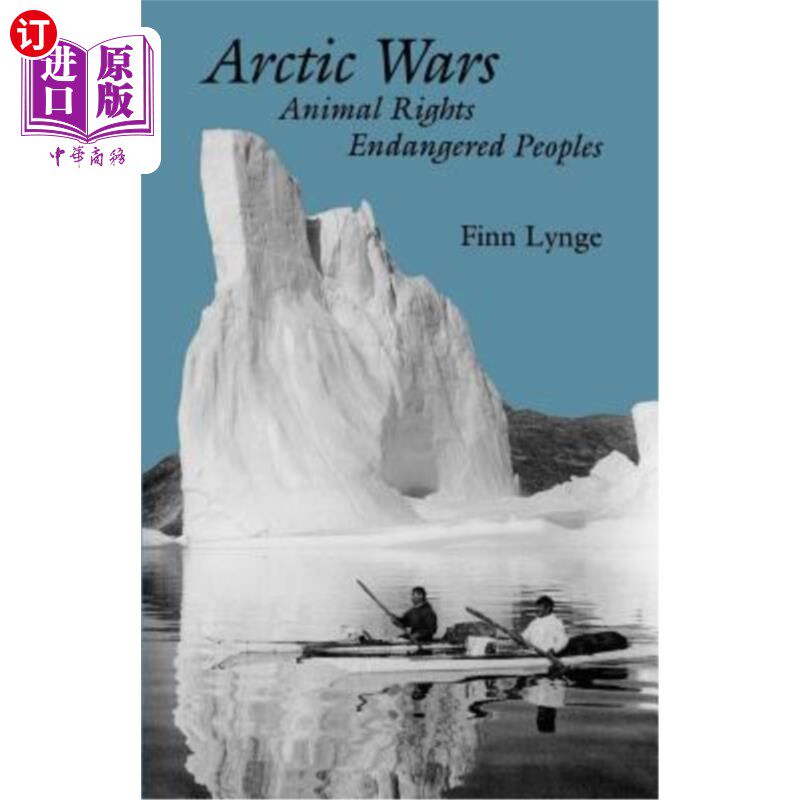 海外直订Arctic Wars, Animal Rights, Endangered Peoples 北极战争、动物权利、濒危民族