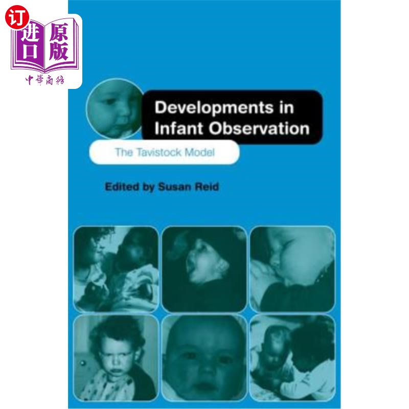 海外直订Developments in Infant Observation: The Tavistock Model 婴儿观察的发展：塔维斯托克模型