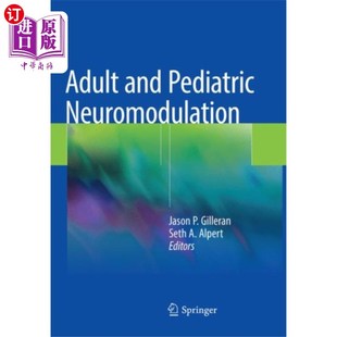 海外直订医药图书Adult and Pediatric Neuromodulation 成人 和儿童神经调控