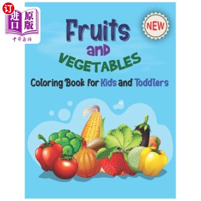 海外直订Fruits and Vegetables Coloring Book for Kids & Toddlers: Perfect Preschool Fruit 儿童和幼儿水果和蔬菜着色书