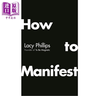 如何实现愿望 显化 重塑潜意识 How to Manifest 英文原版 Lacy Phillips【中商原版】
