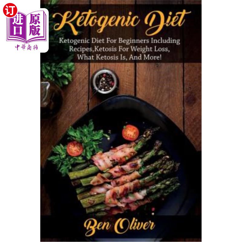 海外直订医药图书Ketogenic Diet: Ketogenic diet for beginners including recipes, ketosis for weig 生酮饮食:生酮饮食