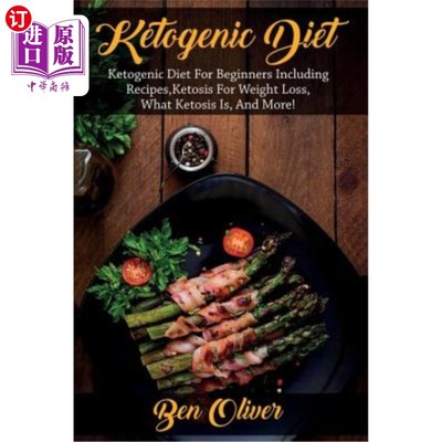 海外直订医药图书Ketogenic Diet: Ketogenic diet for beginners including recipes, ketosis for weig 生酮饮食：生酮饮食