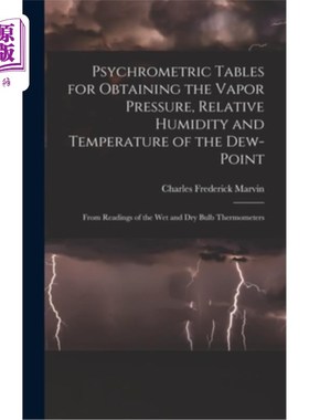 海外直订Psychrometric Tables for Obtaining the Vapor Pressure, Relative Humidity and Tem 从湿球和干球温度的读数获得