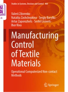海外直订Manufacturing Control of Textile Materials: Operational Computerized Non-Contact 纺织材料制造控制:操作计算