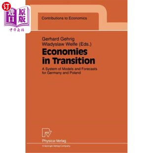 海外直订Economies in Transition: A System of Models and Forecasts for Germany and Poland 转型中的经济:德国和波兰的