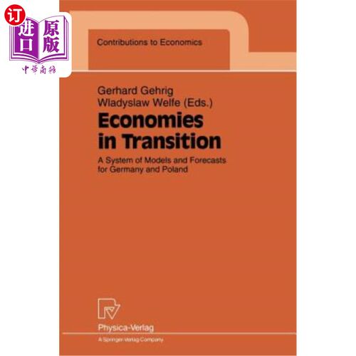 海外直订Economies in Transition: A System of Models and Forecasts for Germany and Poland 转型中的经济:德国和波兰的