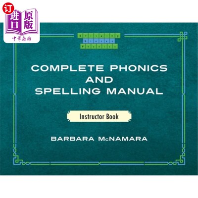 海外直订Complete Phonics and Spelling Manual Instructor Book: Phonics Rules and Spelling 完整的语音和拼写手册指导书