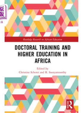 海外直订Doctoral Training and Higher Education in Africa 非洲博士培训和高等教育