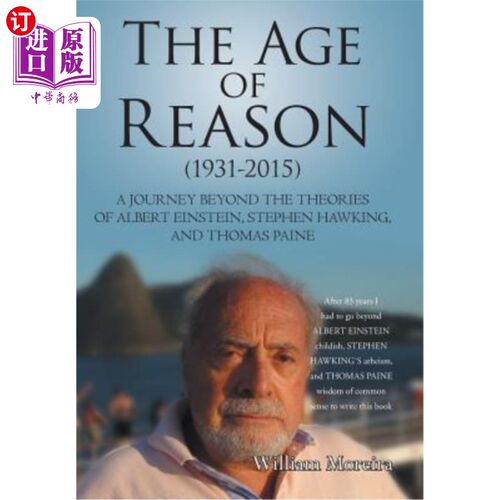 海外直订The Age of Reason (1931-2015): A Journey beyond the Theories of Albert Einstein, 理性时代(1931-