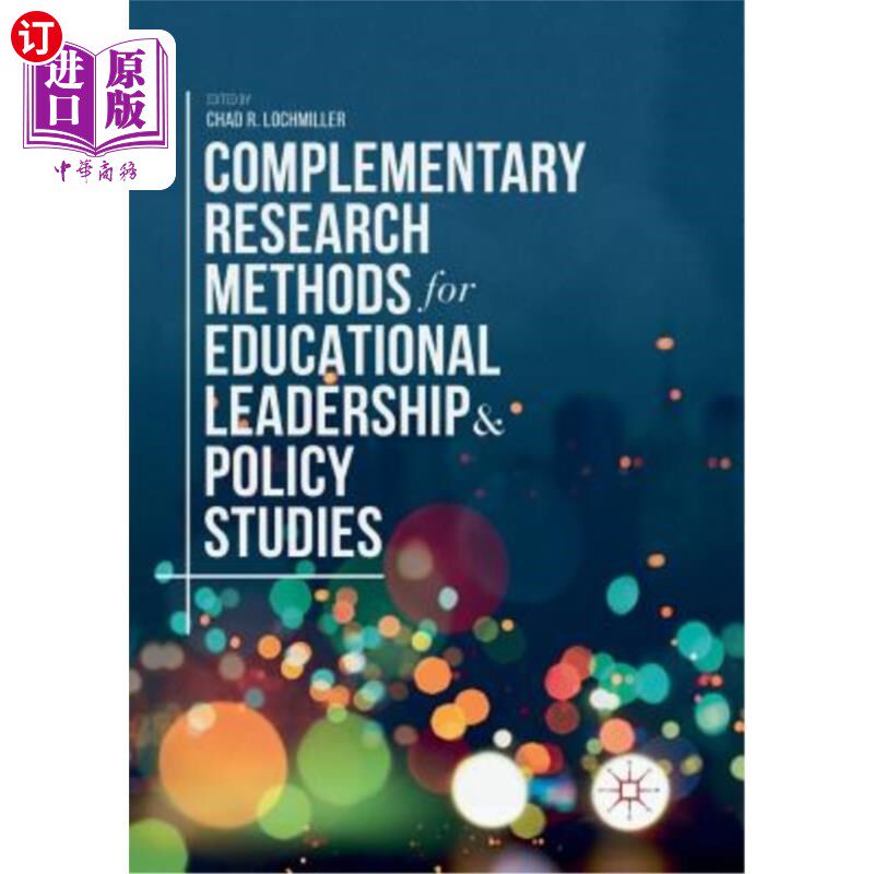 海外直订Complementary Research Methods for Educational Leadership and Policy Studies 教育领导与政策研究之互补研究方法