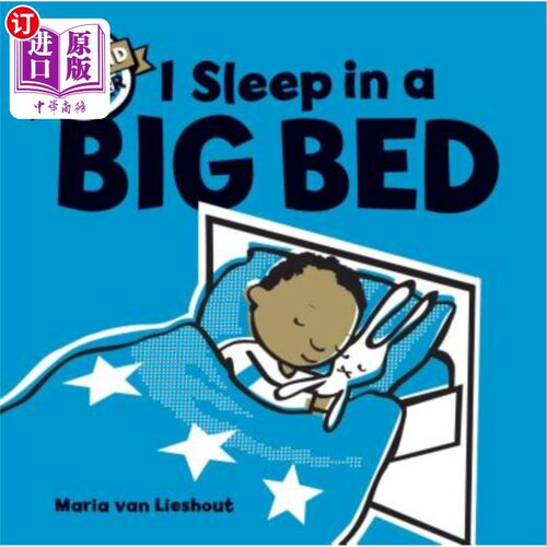 海外直订I Sleep in a Big Bed: (Milestone Books for Kids, Big Kid Books for Young Readers 我睡在一张大床上：为孩子们