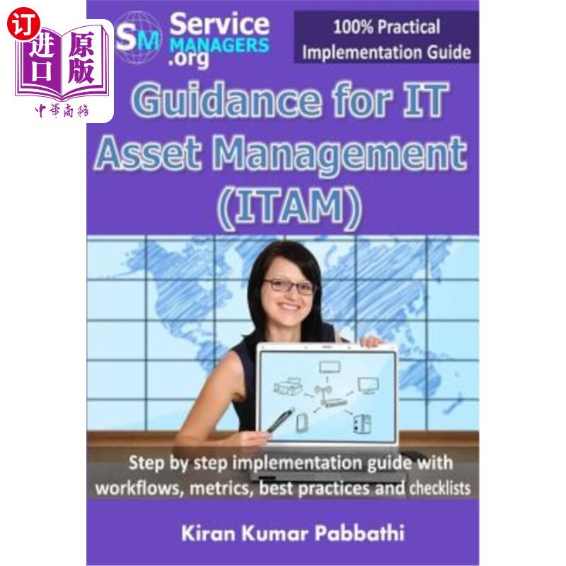 海外直订Guidance for It Asset Management (Itam): Step by Step Implementation Guide with  IT资产管理指南（I
