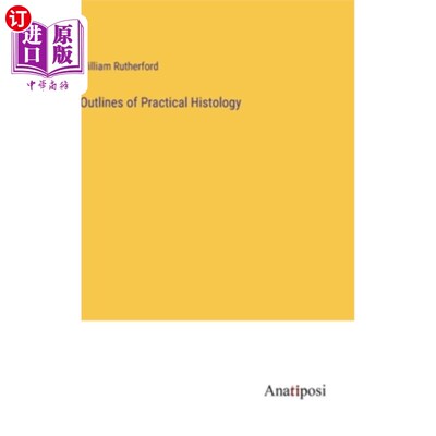 海外直订Outlines of Practical Histology 实用组织学大纲