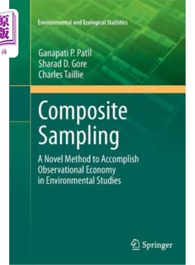 海外直订Composite Sampling: A Novel Method to Accomplish Observational Economy in Enviro 复合抽样：环境研究中实现观