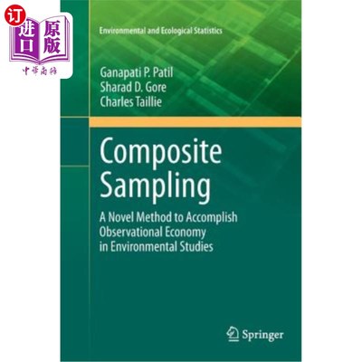 海外直订Composite Sampling: A Novel Method to Accomplish Observational Economy in Enviro 复合抽样：环境研究中实现观