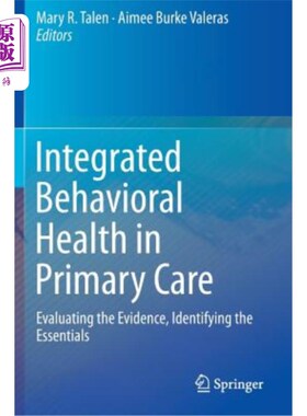 海外直订医药图书Integrated Behavioral Health in Primary Care: Evaluating the Evidence, Identifyi 初级保健中的综合行