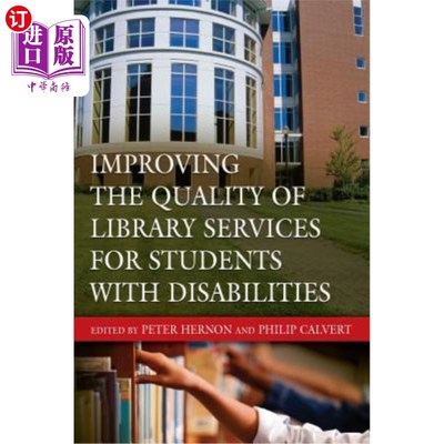 海外直订Improving the Quality of Library Services for Students with Disabilities 提高残疾学生图书馆服务质素