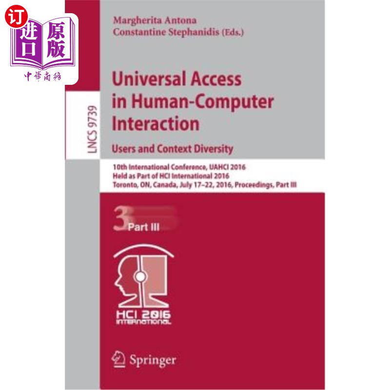 海外直订Universal Access in Human-Computer Interaction. Users and Context Diversity: 10t 人机交互中的通用访问。用户