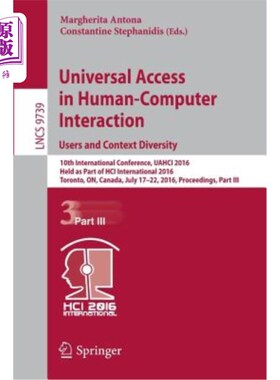 海外直订Universal Access in Human-Computer Interaction. Users and Context Diversity: 10t 人机交互中的通用访问。用户