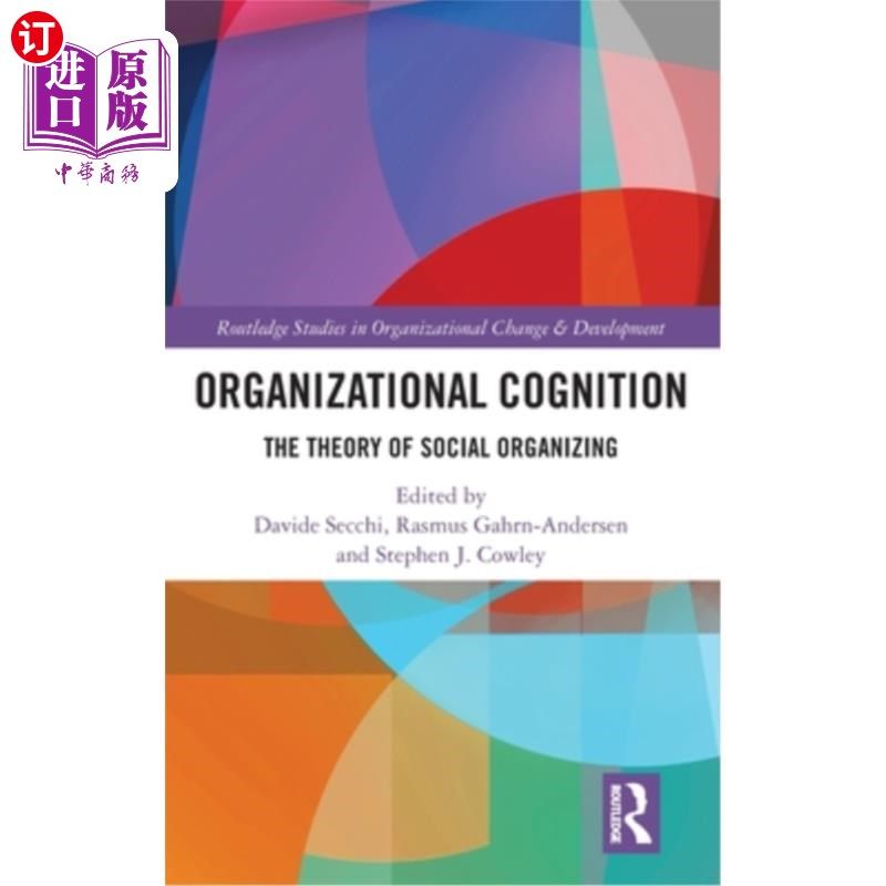 海外直订Organizational Cognition: The Theory of Social Organizing 组织认知:社会组织理论
