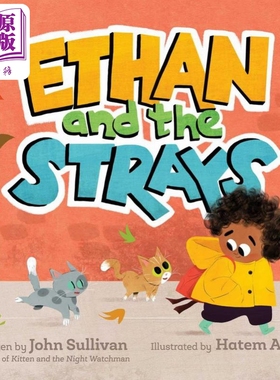 伊森与流浪猫 Hatem Aly Ethan and the Strays 英文原版 儿童绘本 图画故事书 精装 进口读物4-8岁 获奖作家作品【中商原版】