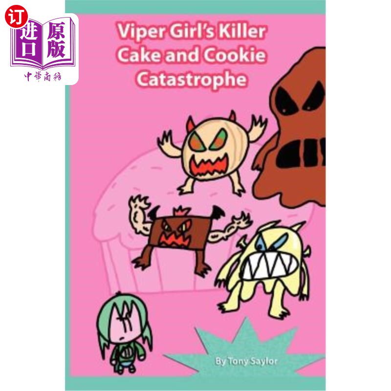 海外直订Viper Girl's Killer Cake and Cookie Catastrophe 毒蛇女孩的杀手蛋糕和饼干灾难