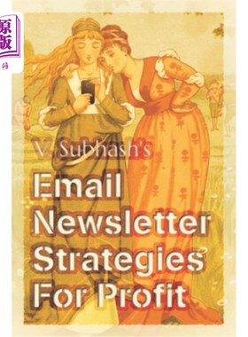 海外直订Email Newsletter Strategies For Profit: Create user-friendly newsletters Ensure  电子邮件通讯策略的利润:创