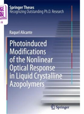 海外直订Photoinduced Modifications of the Nonlinear Optical Response in Liquid Crystalli 液晶偶氮聚合物非线性光学响