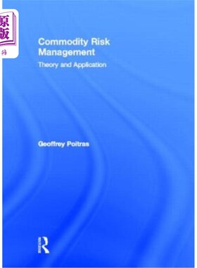 海外直订Commodity Risk Management: Theory and Application 商品风险管理:理论与应用