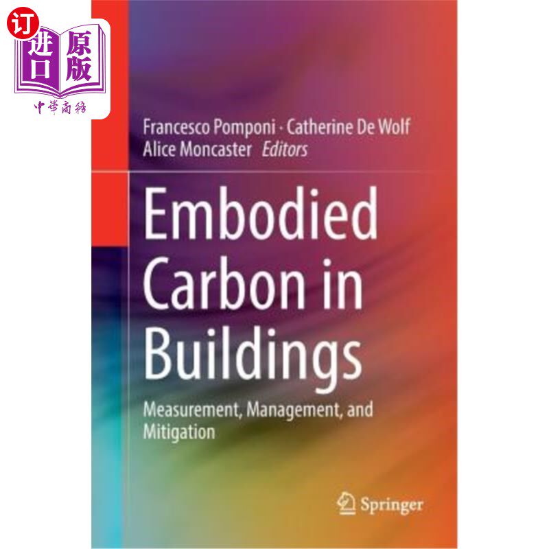 海外直订Embodied Carbon in Buildings: Measurement, Management, and Mitigation 建筑中的内含碳：测量、管理和缓解