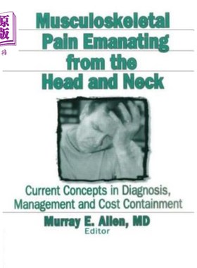 海外直订医药图书Musculoskeletal Pain Emanating from the Head and Neck: Current Concepts in Diagn 源自头部和颈部的肌