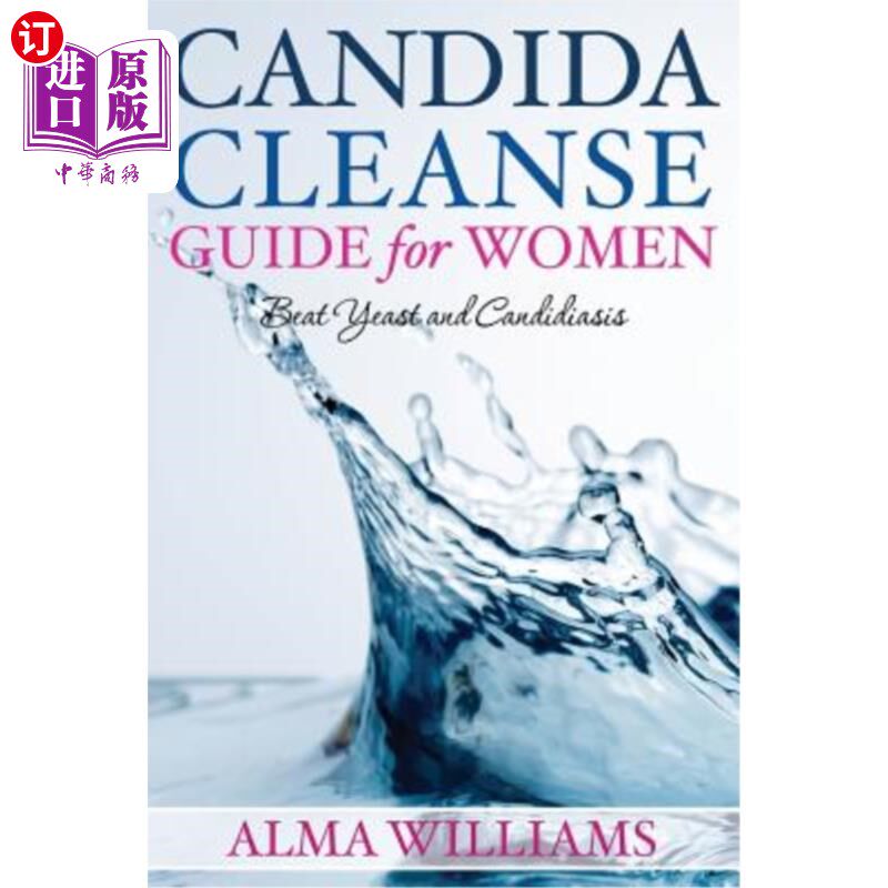 海外直订医药图书Candida Cleanse Guide for Women: Beat Yeast and Candidiasis 女性念珠菌清洁指南:打酵母和念珠菌病