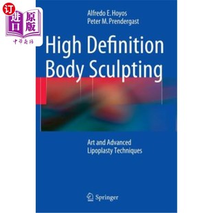 Body 高清晰度身体雕刻 Sculpting Lipoplasty Techniques Art and 海外直订医药图书High 艺术和先进 Advanced Definition