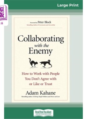 海外直订Collaborating with the Enemy: How to Work with People You Don't Agree with or Li 与敌人合作：如何与你不同意