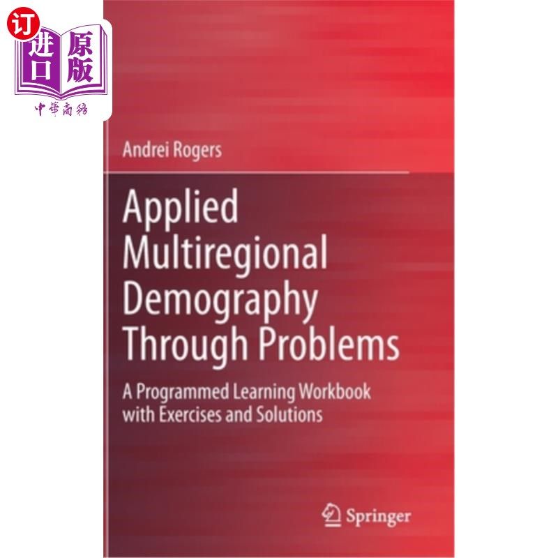 海外直订Applied Multiregional Demography Through Problems: A Programmed Learning Workboo 通过问题应用多区域人口统计