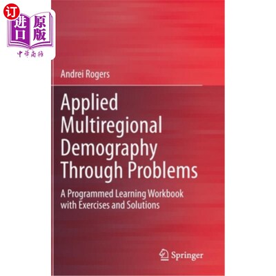 海外直订Applied Multiregional Demography Through Problems: A Programmed Learning Workboo 通过问题应用多区域人口统计