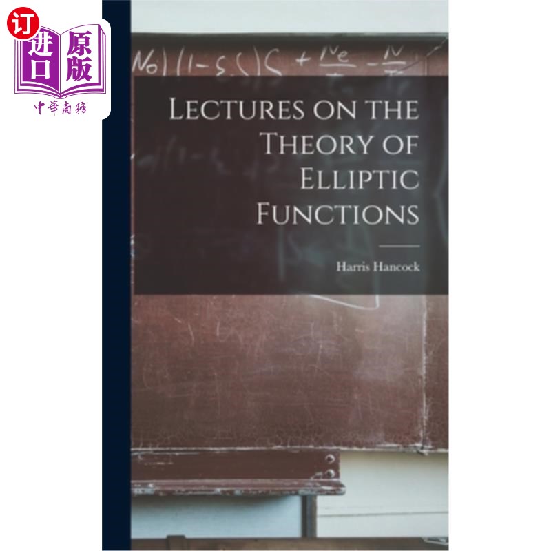 海外直订Lectures on the Theory of Elliptic Functions 椭圆函数理论讲座“，