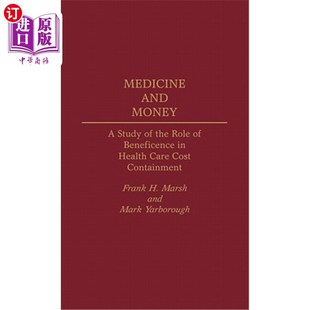Study Care Conta Money Role the and 医学与金钱：慈善在 Cost Health 海外直订医药图书Medicine Beneficence